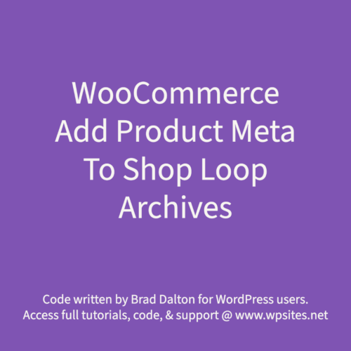 Add Product Meta To Shop Loop Archives - WooCommerce