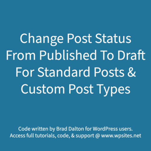Change Post Status From Published To Draft For Standard Posts & Custom Post Types - WordPress