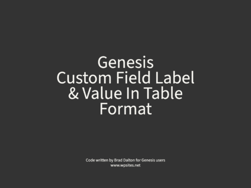 Custom Field Label & Value In Table Format - Genesis