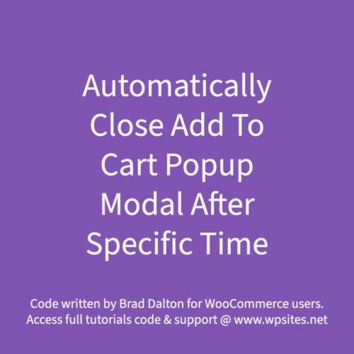 Close Add To Cart Popup Modal After Specific Time - WooCommerce