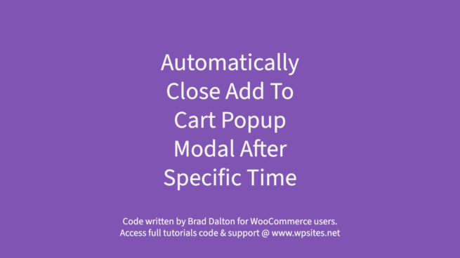 Close Add To Cart Popup Modal After Specific Time - WooCommerce