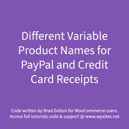 Different Variable Product Names for PayPal and Credit Card Receipts in WooCommerce