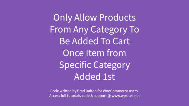Only Allow Products From Any Category To Be Added To Cart Once Item from Specific Category Added 1st