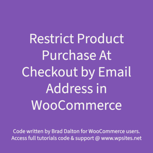 Restrict Product Purchase At Checkout by Email Address in WooCommerce