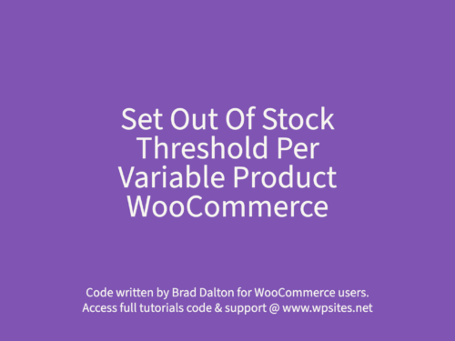 Set Out Of Stock Threshold Per Variable Product WooCommerce