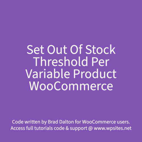 Set Out Of Stock Threshold Per Variable Product WooCommerce