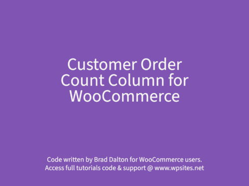 Customer Order Count Column for WooCommerce