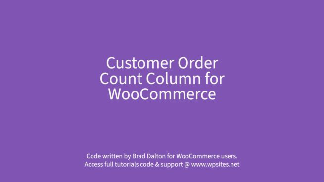 Customer Order Count Column for WooCommerce