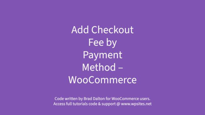 Add Checkout Fee by Payment Method - WooCommerce