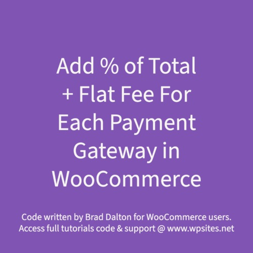 Add Percentage of Total Value Plus Standard Fee For Each Payment Gateway in WooCommerce