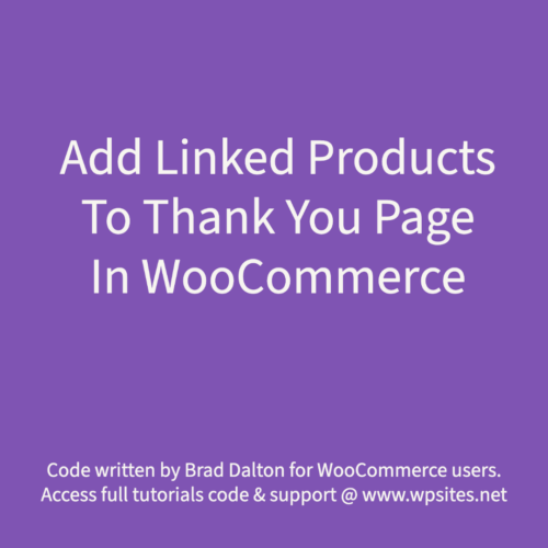 Add Linked Products To Thank You Page In WooCommerce