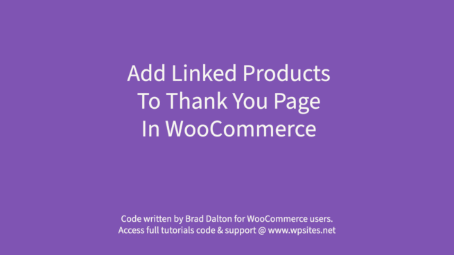 Add Linked Products To Thank You Page In WooCommerce