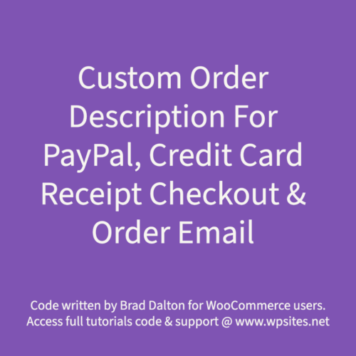 Custom Order Description For PayPal, Credit Card Receipt, Checkout & Order Email