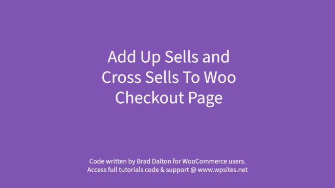 Add Up Sells and Cross Sells To Woo Checkout Page