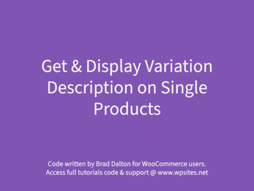 Get & Display Variation Description on Single Products