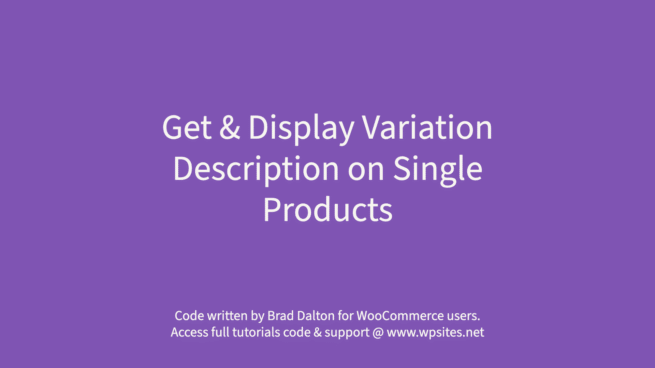 Get & Display Variation Description on Single Products
