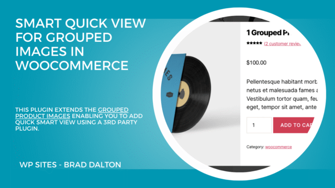 This plugin extends the Grouped Product Images enabling you to add Quick Smart View using a 3rd party plugin.